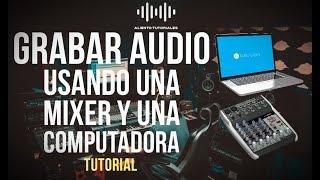 Grabar Audio Usando solo una Mixer y una Computadora | Conexiones |  ABLETON LIVE |  | TUTORIAL