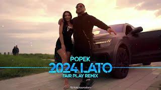 POPEK - 2024 LATO (FAIR PLAY REMIX)