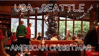 AUSTRALIAN EXPERIENCES AMERICAN CHRISTMAS || USA - SEATTLE TRAVEL VLOG