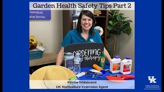 Garden Healthy Safety Tips Part 2