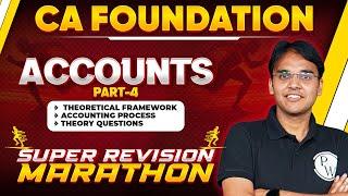 Accounting Super Revision Marathon (Part-4)  | CA Foundation | CA Wallah by PW