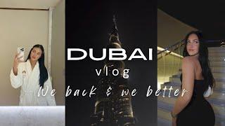 Dubai Vlog | we back & we better