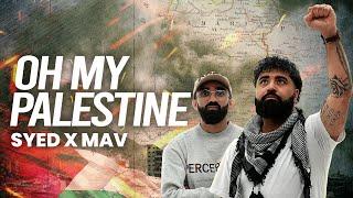 Oh My Palestine / SYED X MAV / Vocal Only Nasheed