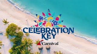 Celebration Key, Your Key to Paradise | Carnival Cruise Line