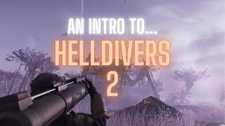 An Intro to Helldivers 2