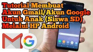 Tutorial Membuat Akun Gmail/Akun Google Untuk Anak (Siswa SD) Melalui HP Android