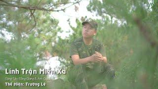 Lính Trận Miền Xa - Trường Lê