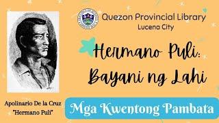 Hermano Puli Bayani ng Lahi | Quezon Provincial Library | Mga Kwentong Pambata