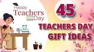 45 Teachers Day Gift Ideas / Best teachers day gift ideas / Awesome gift ideas for teacher