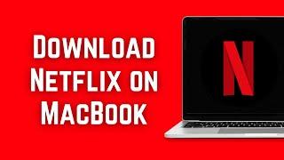 How To Download Netflix on MacBook (EASY)