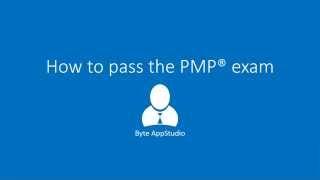 How to pass the PMP® exam