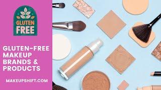 Gluten Free Makeup Brands & Products