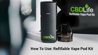 CBDLife Refillable Vape Pod Kit - How to Use