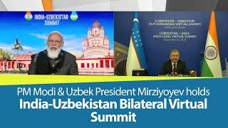 PM Modi & Uzbek President Shavkat Mirziyoyev holds India-Uzbekistan Bilateral Virtual Summit | PMO