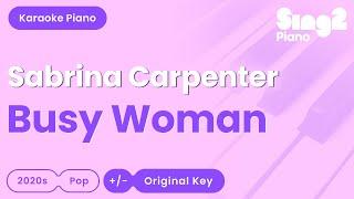 Sabrina Carpenter - Busy Woman (Piano Karaoke)