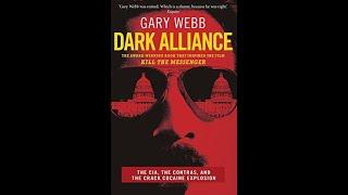 Gary Webb - Dark Alliance: The CIA the Contras and the Crack Cocaine Explosion (Part I) [Audiobook]