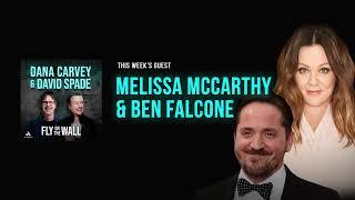 Melissa McCarthy and Ben Falcone | Full Episode | Fly on the Wall with Dana Carvey and David Spade