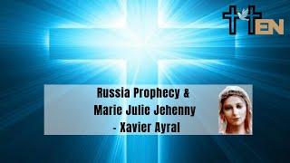 Russia Prophecy & Marie Julie Jehenny - Xavier Ayral