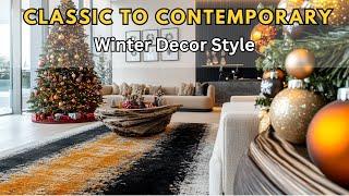 From Classic to Contemporary Winter Decor Style - Playful Decor Ideas to Brighten Your Home