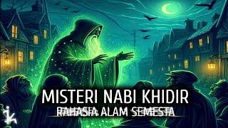 FULL!! MISTERI KISAH KISAH KEAJAIBAN NABI KHIDIR