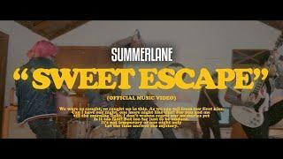 SUMMERLANE - SWEET ESCAPE (Official Music Video)