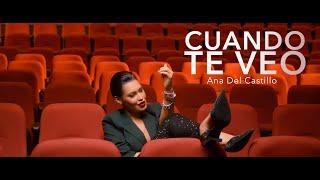 Cuando Te Veo - Ana Del Castillo - (Video Oficial)