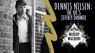 Dennis Nilsen: The UK's Jeffrey Dahmer | The Muswell Hill Murderer | The Kindly Killer