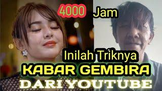 Kabar gembira dari YouTube dan cara dapat 4000 jam tayang gratis