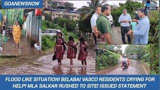  OMG! BELABAI VASCO RESIDENTS CRY FOR HELP AS ANNUAL MISERIES CONTINUE; MLA RUSHES TO INSPECT SITE