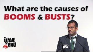 Akhil Patel Explains the Causes of Booms and Busts (7/15) - #WarOnYou2017