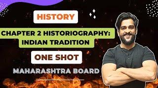 Chapter 2 Historiography Indian Tradition | One Shot History Maharashtra State Board SSC 10th std