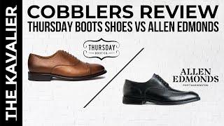 Allen Edmonds vs Thursday Boots (A Cobblers Review) | Trenton & Heath