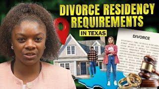 Divorce Residency Requirements in Texas