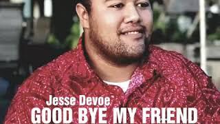 Jesse Devoe - Goodbye my friend - (DR Production official audio)