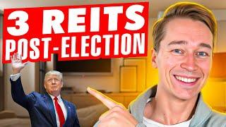 Forget The Election - These 3 REITs Win No Matter What!