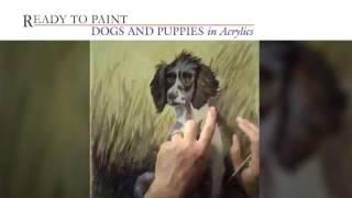 Ready to Paint Dogs & Puppies in Acrylics with Paul Apps