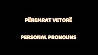 MËSO ANGLISHT 3. PËREMRAT VETORË - PERSONAL PRONOUNS