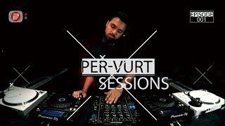 Per-vurt Sessions 001: Hasan Awada (Progressive House Live DJ Mix)