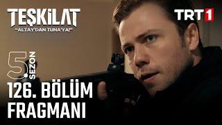 Teşkilat 126. Bölüm Fragmanı @trt1