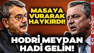 Belgeyi Çıkartı ve... Özgür Özel Bakan Tekin'e Ateş Püskürdü! 'Hodri Meydan Hadi Gelin Kapatın!'