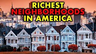 10 RICHEST Neighborhoods in America (2024)