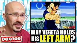 Doctor Explains Why VEGETA Always Holds His Left Arm?