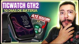 TICWATCH GTH2 Têm TERMÔMETRO! MELHOR QUE AMAZFIT E HUAWEI!?