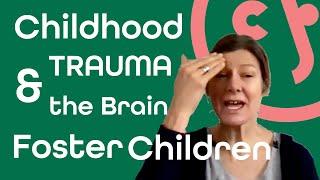 Childhood Trauma & the Brain | Fostering | Foster Children | Community Foster Care