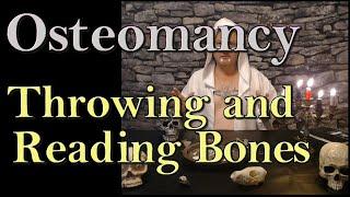 Osteomancy - Throwing and Reading Bones