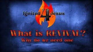 What is Revival and Why Do We Need One