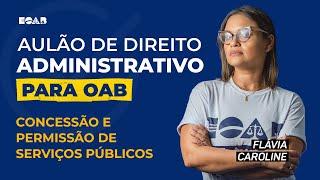 Direito Administrativo - Concessão e Permissão de Serviço Público