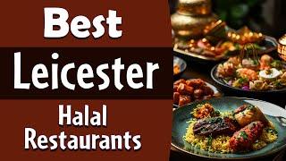 Best Halal Restaurants in Leicester, England, UK - English