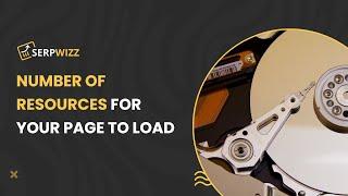 Number Of Resources For Your Page To Load  | SERPWizz SEO Reports