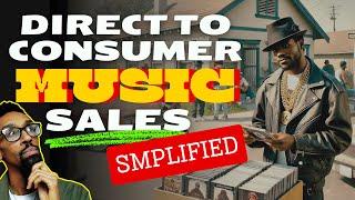 Direct to Consumer Music Sales Simplified for Maximum Impact